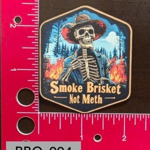 UV Printed Smoke Brisket Not Meth Skeleton Patch BBQ-004